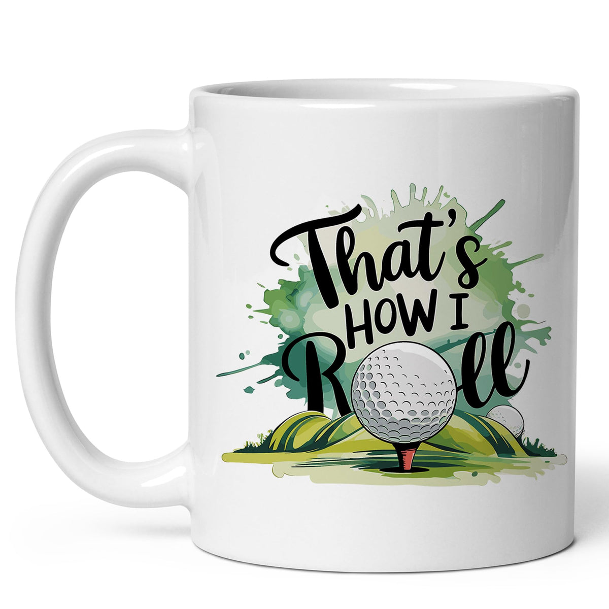 That's How I Roll Golf Coffee Mug 11oz — Funny Golf Cart Ceramic Mug