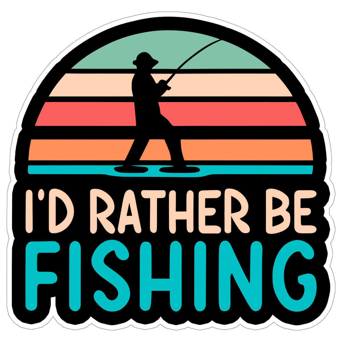 I'd Rather Be Fishing Sticker 4 Inch — Waterproof Vinyl Decal Angler Fisherman Gag