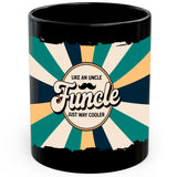Funcle Mug 11oz — Black Ceramic Funny Uncle Coffee Mug 1