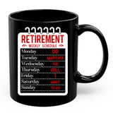 Retirement Weekly Schedule Mug 11oz — Black Ceramic Funny Retiree Coffee Mug 1