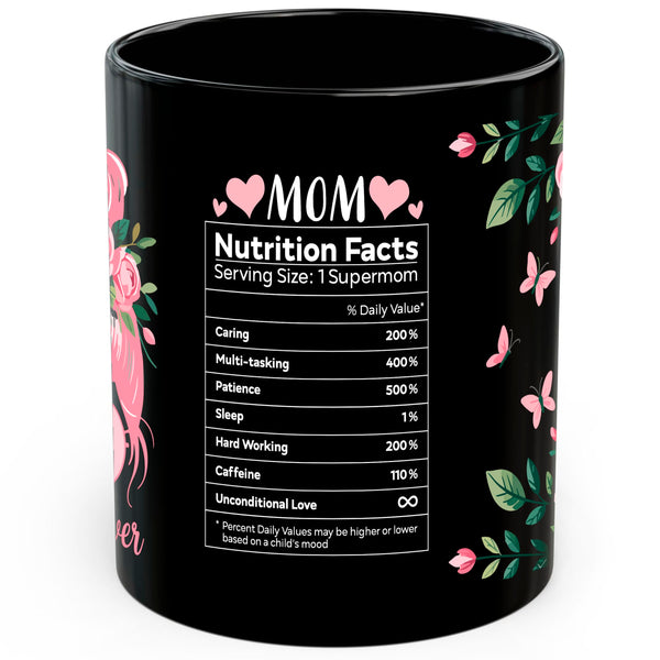 Mom Nutrition Facts Mug 11oz — Black Ceramic Funny Mother Coffee Mug