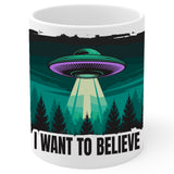 I Want to Believe Coffee Mug 11oz — White Ceramic UFO Alien Mug 1