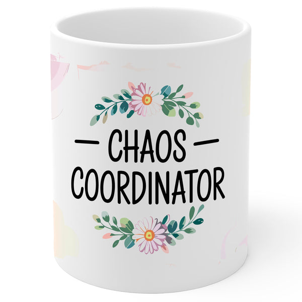 Chaos Coordinator Mug 11oz — White Ceramic Funny Mom Teacher Coffee Mug