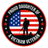 Proud Daughter of A Vietnam Veteran Sticker 4 Inch — Waterproof Vinyl Decal US Military Army 8