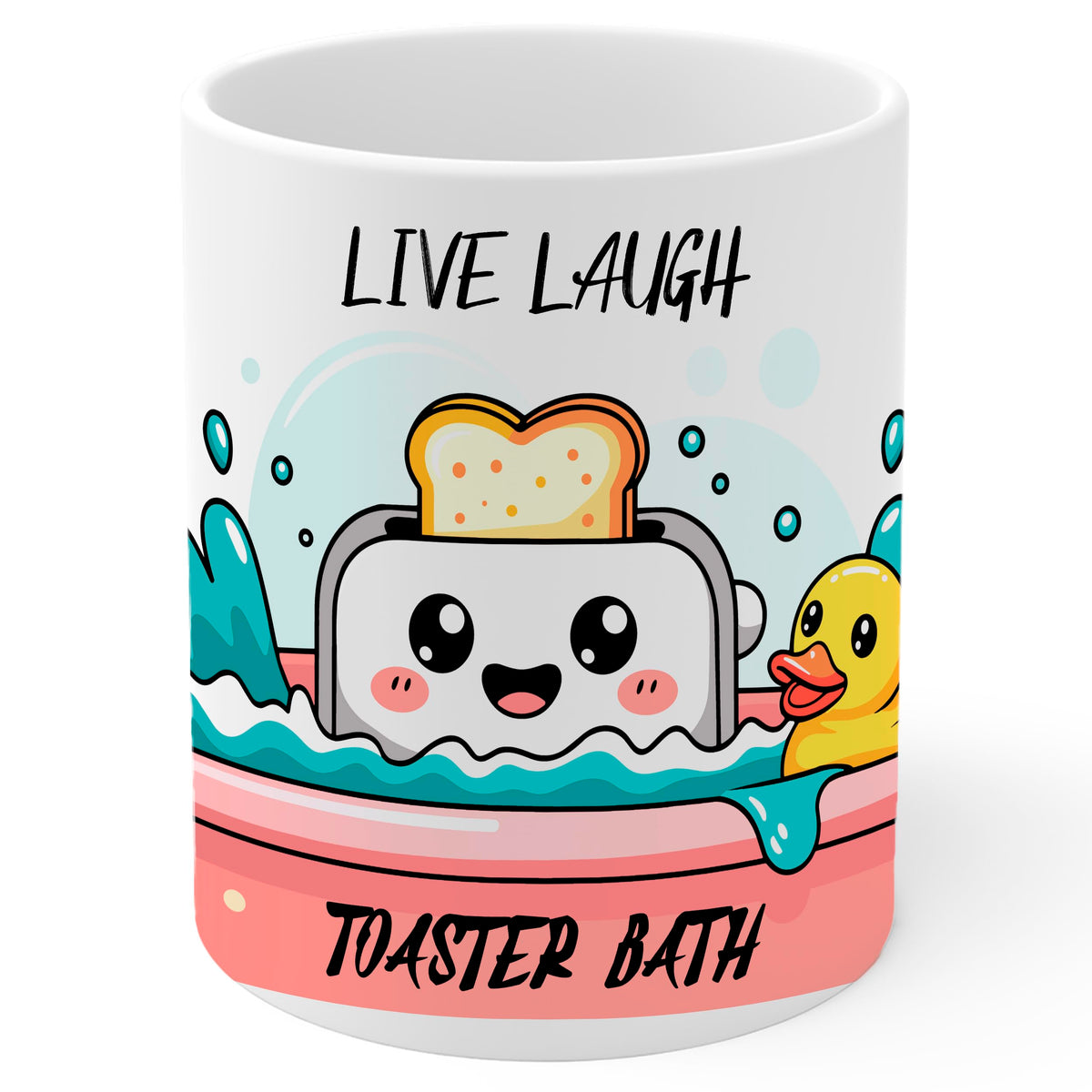 Live Laugh Toaster Bath Mug 11oz — White Ceramic Absurdist Parody Mug