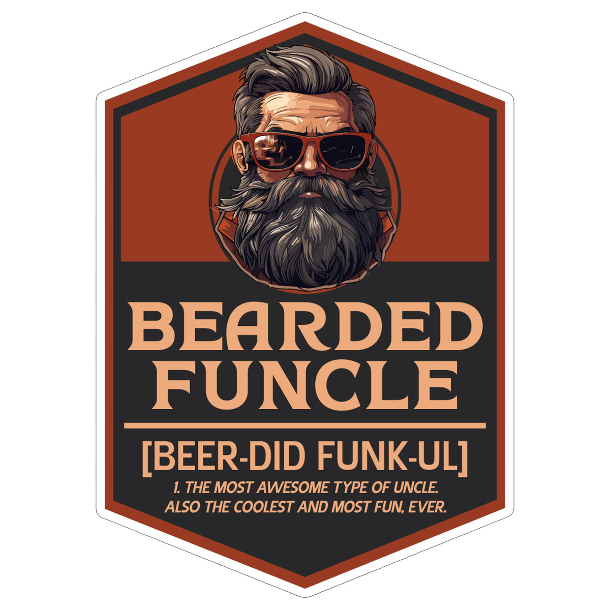 Bearded Funcle Sticker 4 Inch — Waterproof Vinyl Decal Bearded Fun Uncle Family