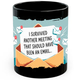 I Survived Meeting Mug 11oz — Black Ceramic Office Humor Coffee Mug 1