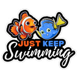 Just Keep Swimming Sticker 4 Inch — Waterproof Vinyl Decal Finding Nemo Motivational 1