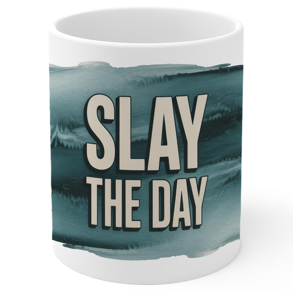 Slay the Day Coffee Mug 11oz — White Ceramic Boss Babe Gift Mug