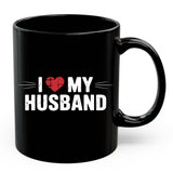 I Love My Husband Mug 11oz — Black Ceramic Romantic Coffee Mug 1