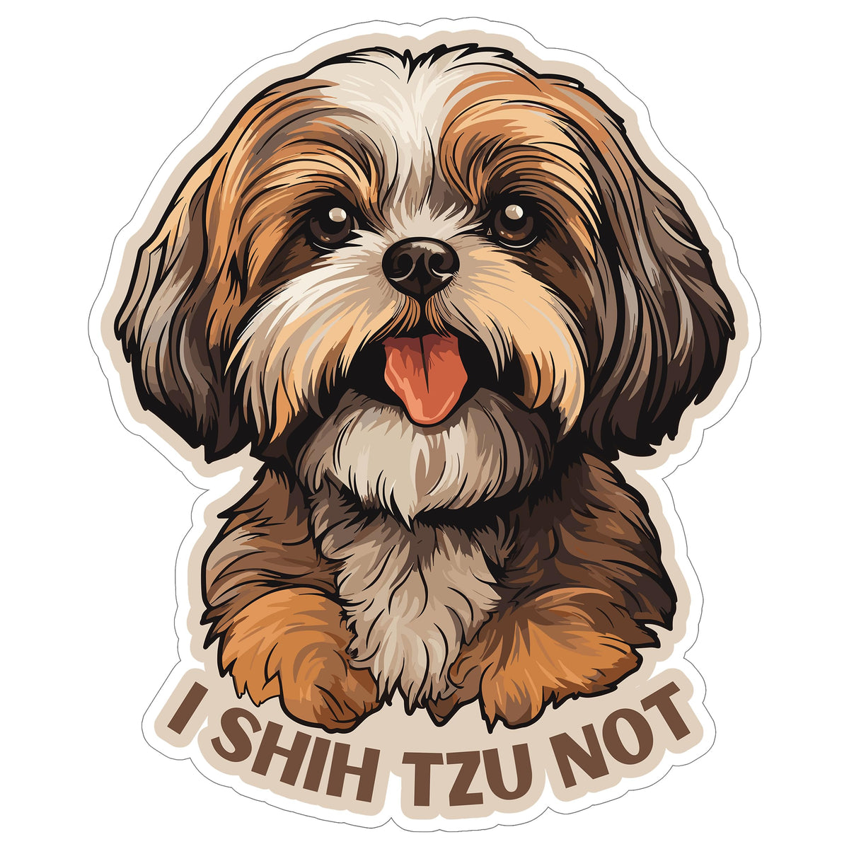 I Shih Tzu Not Sticker 4 Inch — Waterproof Vinyl Decal Dog Pun Funny