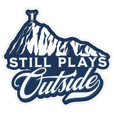 Still Plays Outside Sticker 4 Inch — Waterproof Vinyl Decal 80s Retro Kid Outdoor 1