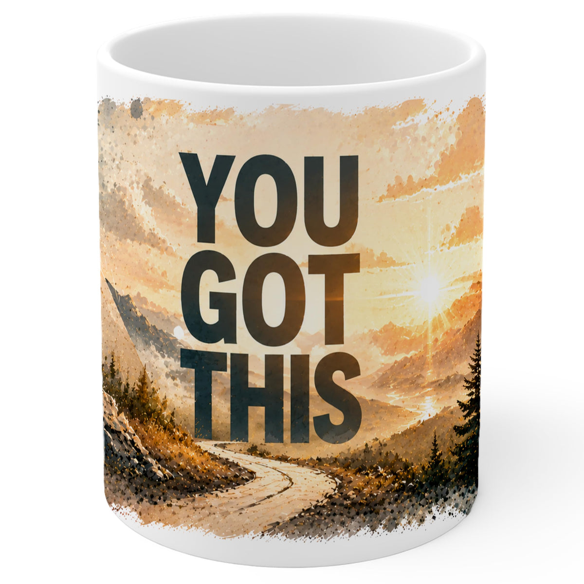 You Got This Mug 11oz — White Ceramic Coffee Mug