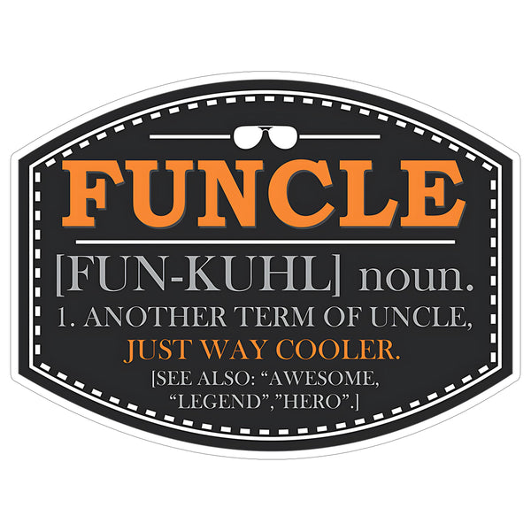Funcle Sticker 4 Inch — Waterproof Vinyl Decal Funny Fun Uncle Family