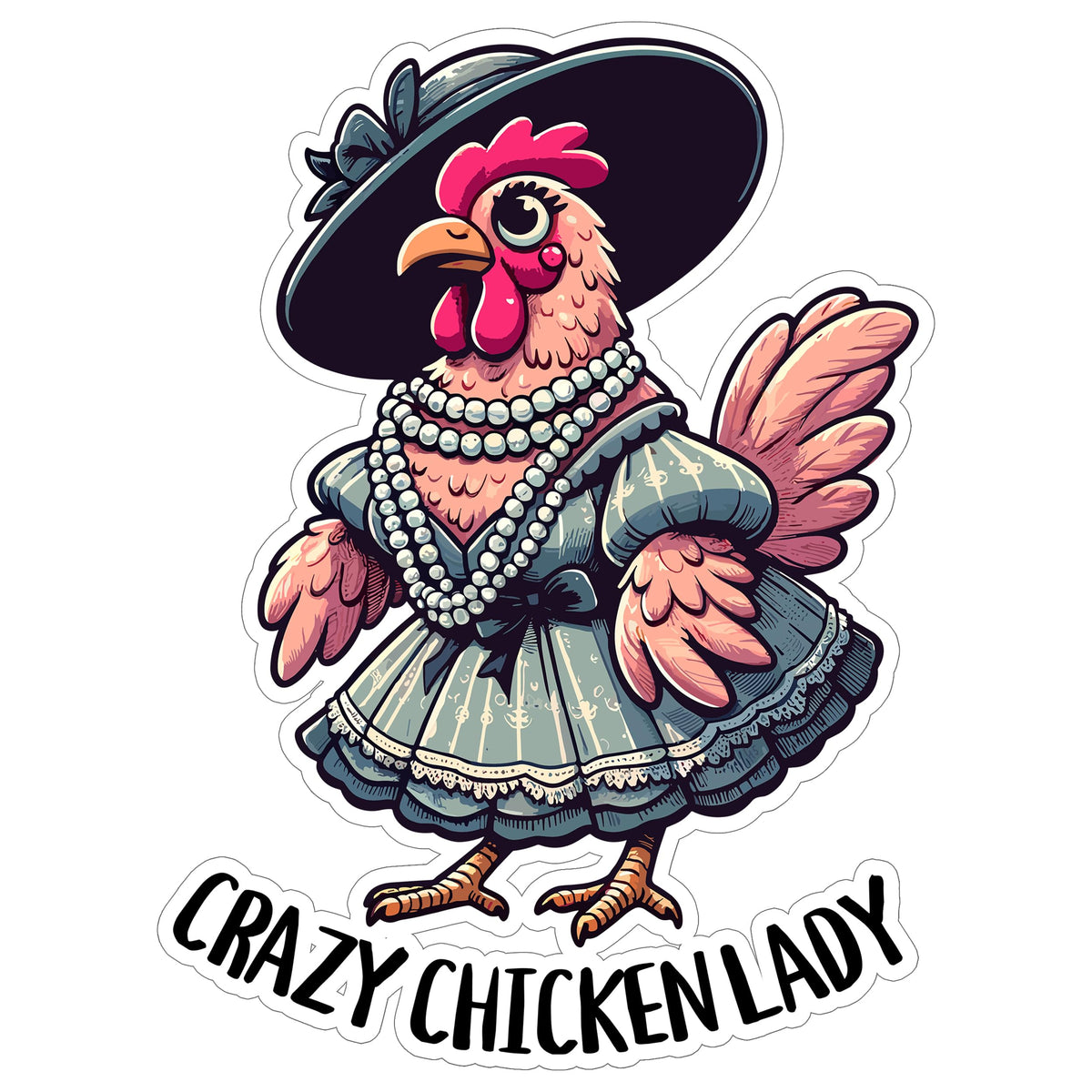 Crazy Chicken Lady Sticker 4 Inch — Waterproof Vinyl Decal Farm Life Girl Power