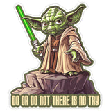 Do Or Do Not There Is No Try Sticker 4 Inch — Waterproof Vinyl Decal Yoda Wisdom Classic Quote 1