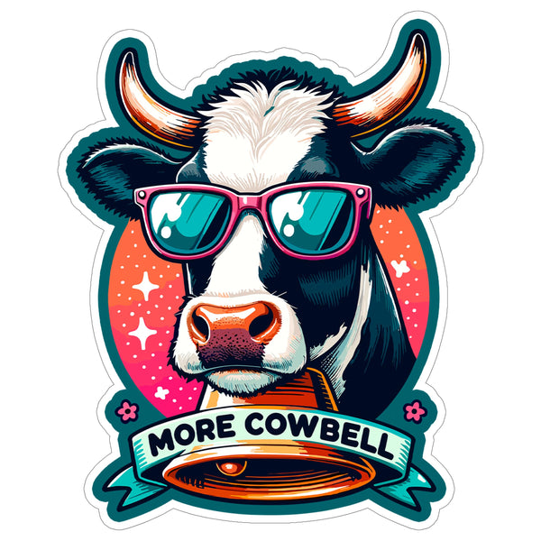More Cowbell Sticker 4 Inch — Waterproof Vinyl Decal SNL Funny Music Quote
