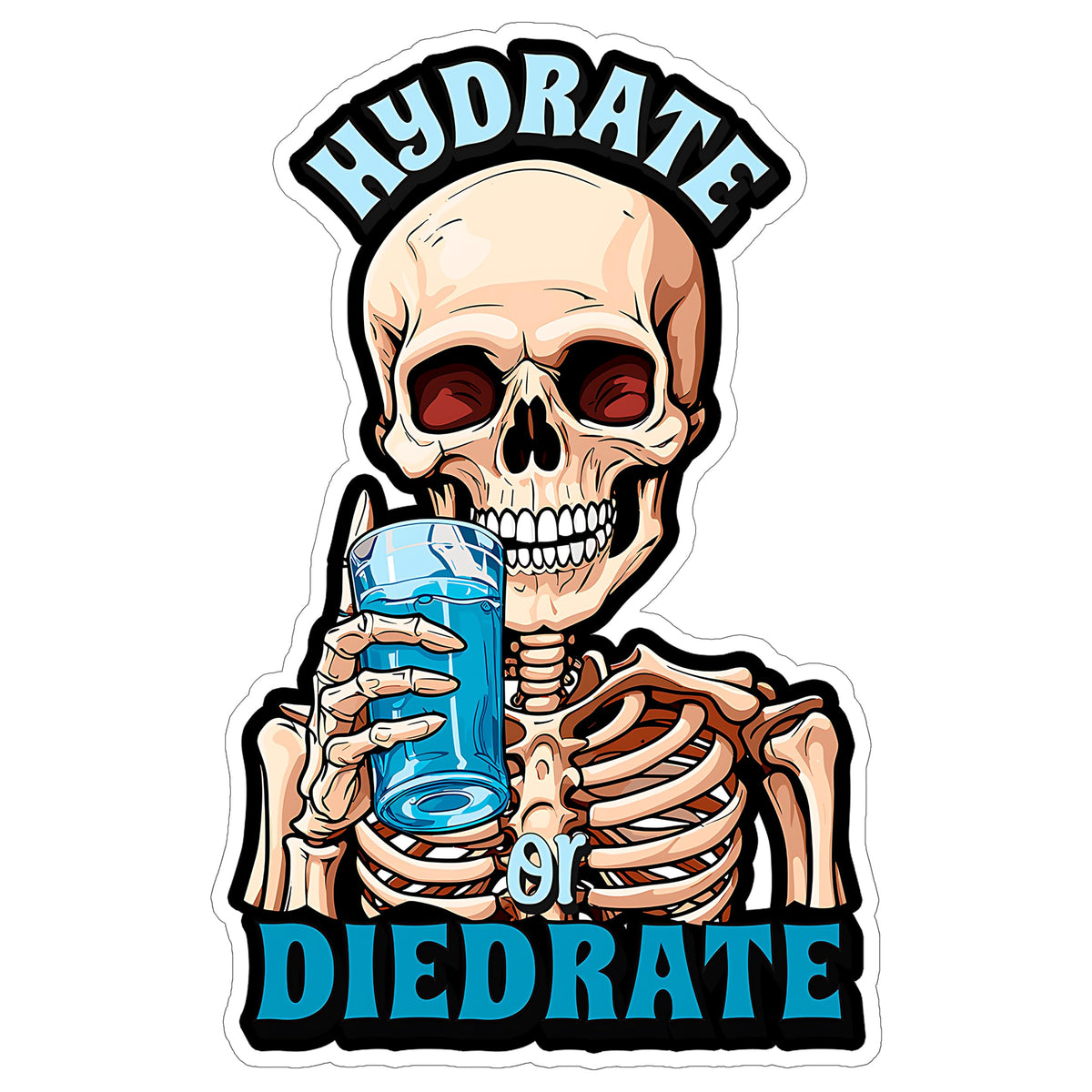Hydrate or Diedrate Sticker 4 Inch — Waterproof Vinyl Decal Water Fitness Gym Health Pun
