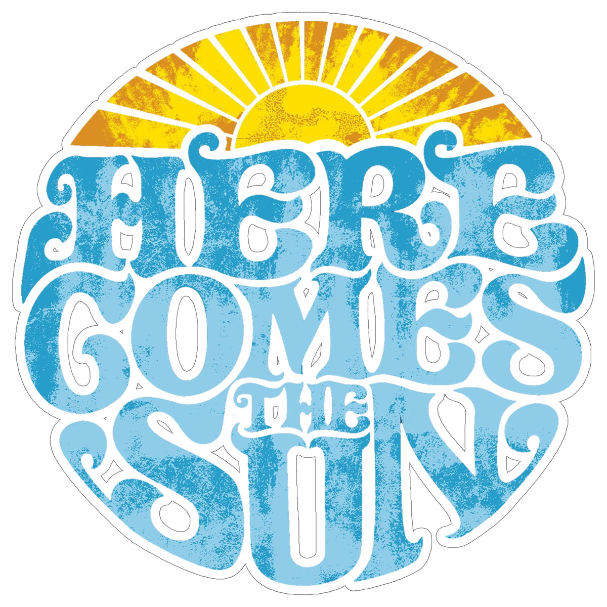 Here Comes The Sun Sticker 4 Inch — Waterproof Vinyl Decal Beatles Classic Song Sunshine