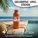 I Love My Wife Sticker 4 Inch — Waterproof Vinyl Decal Husband Marriage Comedy 2