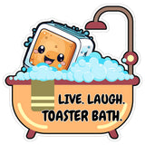 Live Laugh Toaster Bath Sticker 4 Inch — Waterproof Vinyl Decal Dark Humor Sarcastic Parody 1