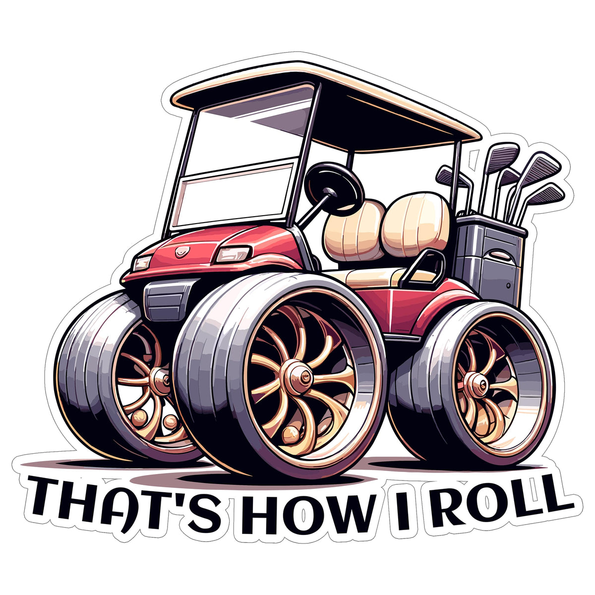 That's How I Roll Golf Sticker 4 Inch — Waterproof Vinyl Decal Golf Cart Pun Funny
