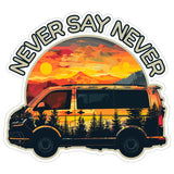 Never Say Never Minivan Sticker 4 Inch — Waterproof Vinyl Decal Mom Life Family Car Pun 1