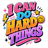 I Can Do Hard Things Sticker 4 Inch — Waterproof Vinyl Decal 1
