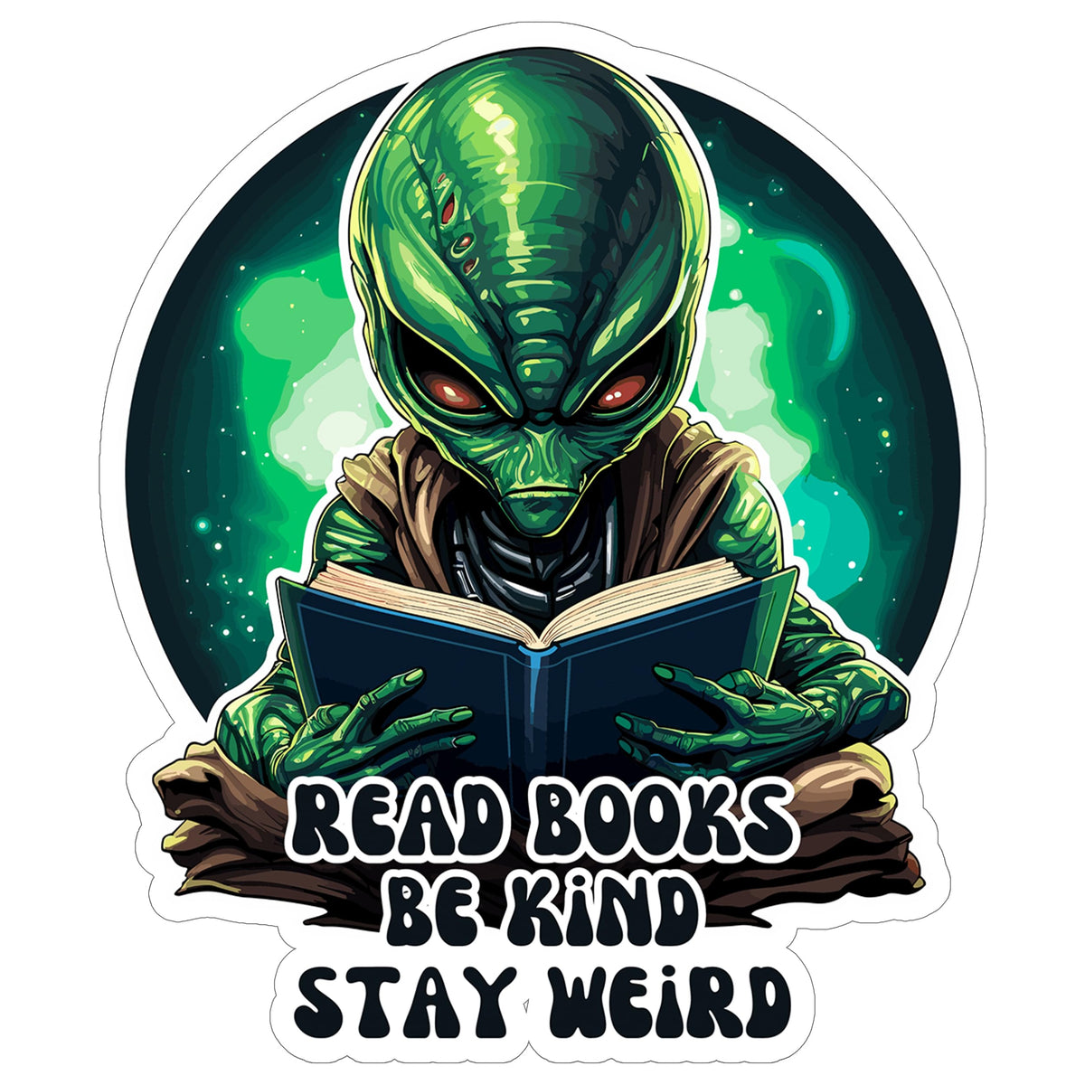 Read Books Be Kind Stay Weird Sticker 4 Inch — Waterproof Vinyl Decal Book Reader Literary Motto