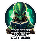 Read Books Be Kind Stay Weird Sticker 4 Inch — Waterproof Vinyl Decal Book Reader Literary Motto 1