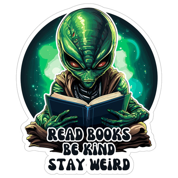 Read Books Be Kind Stay Weird Sticker 4 Inch — Waterproof Vinyl Decal Book Reader Literary Motto