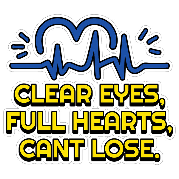 Clear Eyes Full Hearts Can't Lose Sticker 4 Inch — Waterproof Vinyl Decal