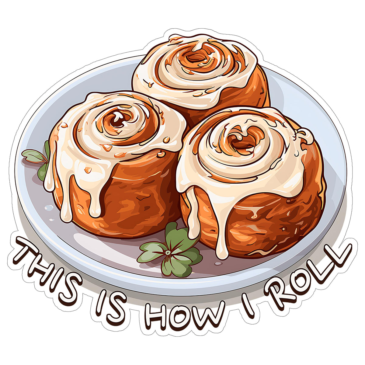 This is How I Roll Sticker 4 Inch — Waterproof Vinyl Decal Sushi Pun Funny