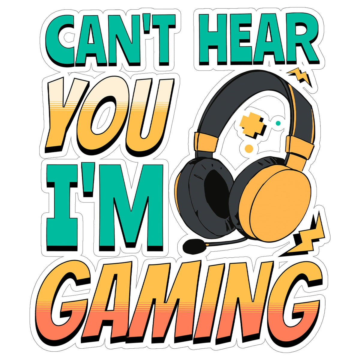 Can't Hear You I'm Gaming Sticker 4 Inch — Waterproof Vinyl Decal Gamer Headset Video Games