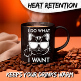 I Do What I Want Mug 11oz — Black Ceramic Funny Cat Meme Coffee Mug 3