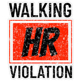 Walking HR Violation Sticker 4 Inch — Waterproof Vinyl Decal Office Workplace Sarcastic 1