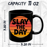 Slay the Day Mug 11oz — Black Ceramic Motivational Coffee Mug 2
