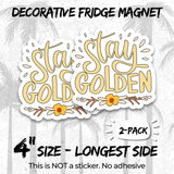 Stay Golden Magnet 2-Pack — 4