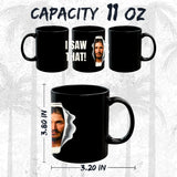 Jesus I Saw That Mug 11oz — Black Ceramic Christian Faith Funny Coffee Mug 2