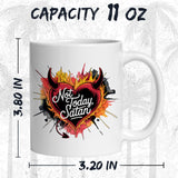 Not Today Satan Coffee Mug 11oz — White Ceramic Funny Faith Quote Mug 2