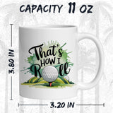 That's How I Roll Golf Coffee Mug 11oz — Funny Golf Cart Ceramic Mug 2