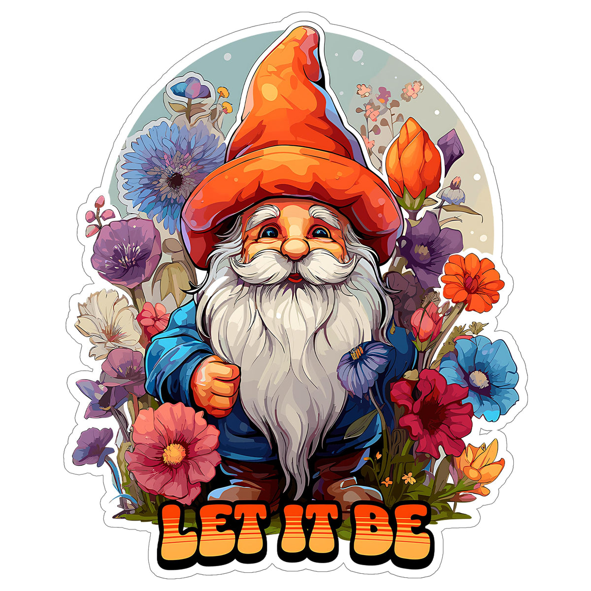 Let it be Gnome Sticker 4 Inch — Waterproof Vinyl Decal Garden Pun Funny Christmas