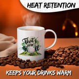 That's How I Roll Golf Coffee Mug 11oz — Funny Golf Cart Ceramic Mug 3