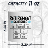 Retirement Weekly Schedule Mug 11oz — White Ceramic Funny Retired Coffee Mug 2