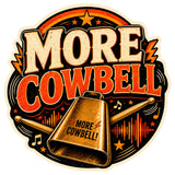 More Cowbell Sticker 4 Inch — Waterproof Vinyl Decal 1