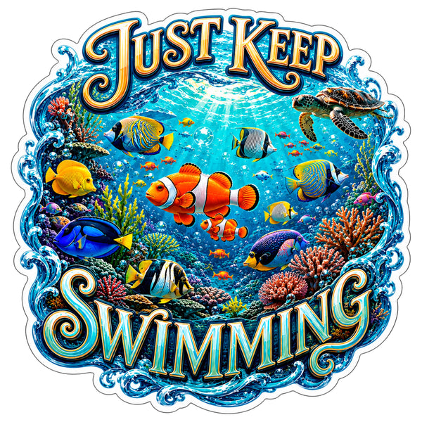 Just Keep Swimming Sticker 4 Inch — Waterproof Vinyl Decal
