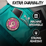 Well Behaved Women Rarely Make History Patch — 3