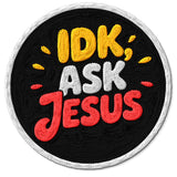 IDK Ask Jesus Patch — 3