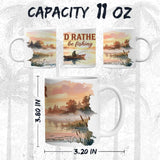 I'd Rather Be Fishing Coffee Mug 11oz — Funny Ceramic Mug for Anglers 2