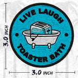 Live Laugh Toaster Bath Patch — 3